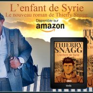 L'enfant de Syrie, le nouveau roman de Thierry Snagg