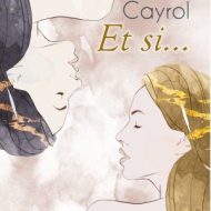 Et si... un premier roman de Katia Cayrol