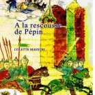 A la rescousse de Pépin