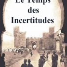 Le temps des incertitudes