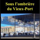 Sous l'ombrière du Vieux-Port