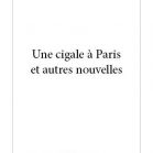 Une cigale à Paris et autres nouvelles