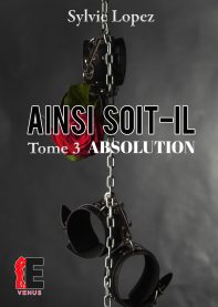 AINSI SOIT IL – Absolution Tome 3