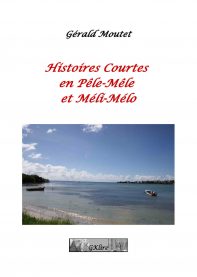 Histoires Courtes en Pêle-Mêle et Méli-Mélo
