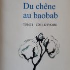 Du chêne au baobab tome I