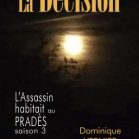 La Décision L'assassin habitait au Pradès - saison 3