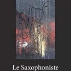 Le saxophoniste