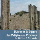 Hyères et la guerre des religions en Provence du 16ème au 17ème siècle