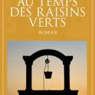 Au temps des raisins verts