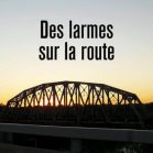 Des larmes sur la route