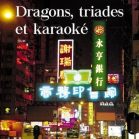 Dragons, triades et karaoké