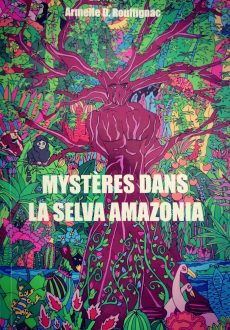 Mystères dans la Selva Amazonia
