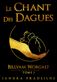 Billyam Worgalt, Le chant des dagues, Tome 1