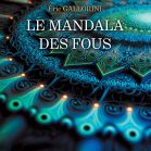 Le mandala des fous