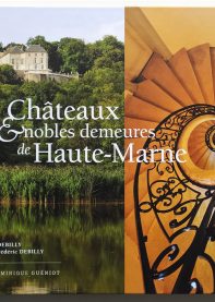 Châteaux et nobles demeures de haute-Marne
