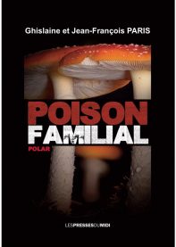Poison familial - Ghislaine PARIS