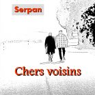 Chers voisins
