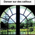 Danser sur des cailloux