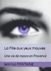 La fille aux yeux mauves : une vie de masco en Provence