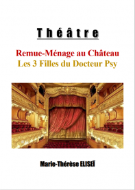 Théâtre Remue-Ménage au Château Les 3 Filles du Docteur Psy