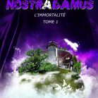 Nostradamus L'immortalité Tome 1