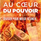 Au coeur du pouvoir Diviser pour mieux règner
