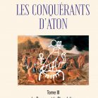 Tome 3 - Les conquérants d'Aton - Le roseau et le chandelier