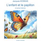 L'enfant et le papillon et autres histoires