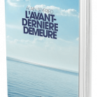 L'avant-dernière demeure
