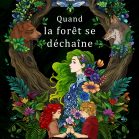Quand la forêt se déchaîne