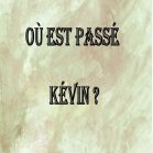 Où est passé Kévin