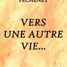 Vers une autre vie