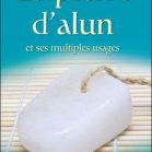 La pierre d'alun et ses multiples usages