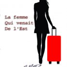 La femme qui venait de l'Est