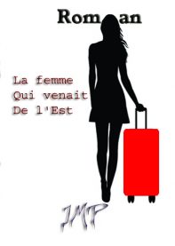 La femme qui venait de l'Est