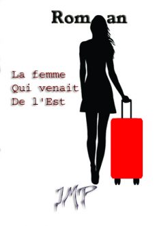 La femme qui venait de l'Est