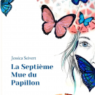 La septième mue du papillon