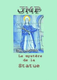 Bourdaillan le mystère de la statue