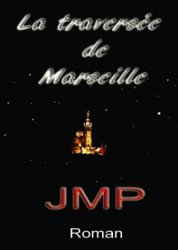 La traversée de Marseille