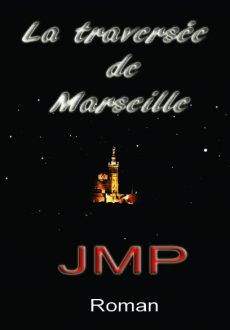 La traversée de Marseille