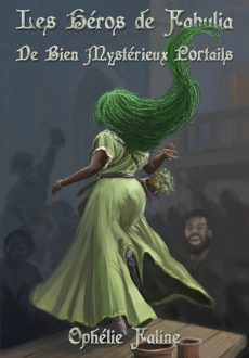 Les héros de Fabulia, De bien mystérieux portails
