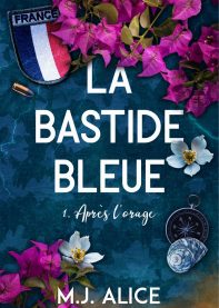 La Bastide Bleue – Tome 1 – Après l’Orage