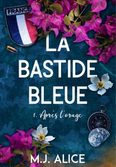 La Bastide Bleue – Tome 1 – Après l’Orage