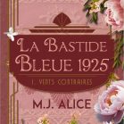 La Bastide Bleue, 1925 – Vents Contraires