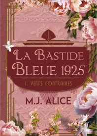 La Bastide Bleue, 1925 – Vents Contraires