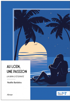Au loin, une passion, un brin d'éternité