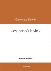 C'est par où la vie