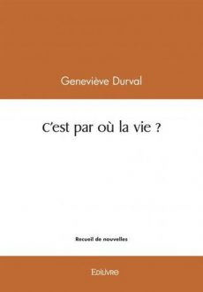 C'est par où la vie