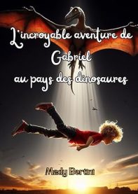 L'incroyable aventure de Gabriel au pays des dinosaures