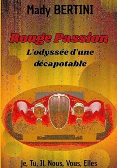 Rouge Passion, L'odyssée d'une décapotable